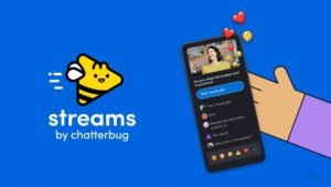 تطبيق Chatterbug Streams -‏ أفضل 10 تطبيقات في عام 2021